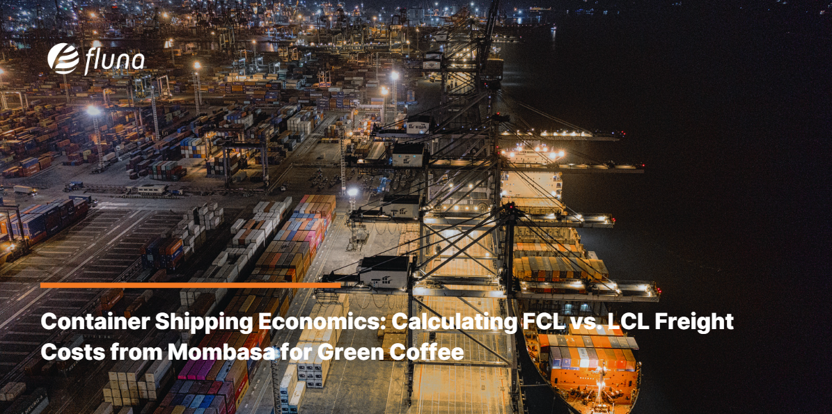 Container Shipping Economics: Calculating FCL vs. LCL Freight Costs from Mombasa for Green Coffee
