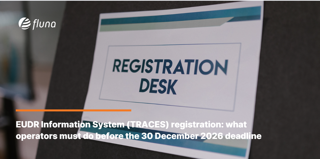 EUDR Information System (TRACES) registration: what operators must do before the 30 December 2026 deadline