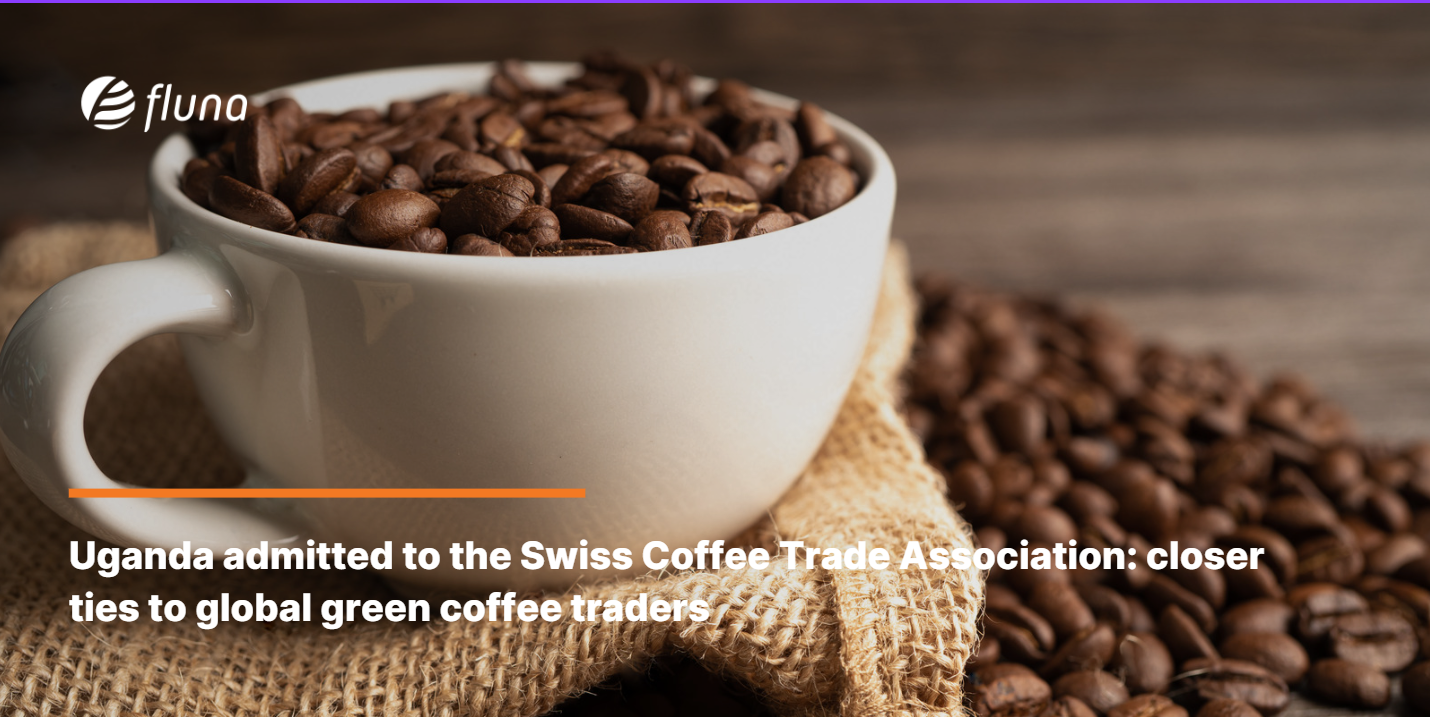 Uganda admitted to the Swiss Coffee Trade Association: closer ties to global green coffee traders