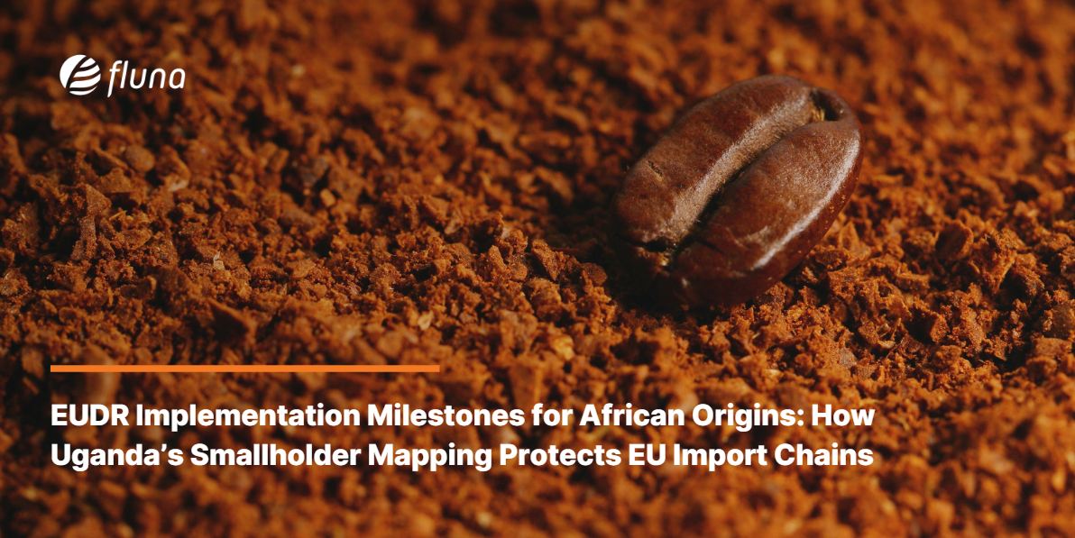 EUDR Implementation Milestones for African Origins: How Uganda’s Smallholder Mapping Protects EU Import Chains