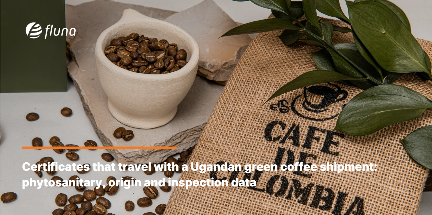 Certificates that travel with a Ugandan green coffee shipment: phytosanitary, origin and inspection data
