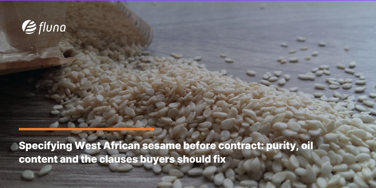 Specifying West African sesame before contract: purity, oil content and the clauses buyers should fix
